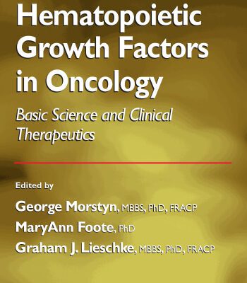 خرید و دانلود نسخه کامل کتاب Hematopoietic Growth Factors in Oncology: Basic Science and Clinical Therapeutics (Cancer Drug Discovery and Development)