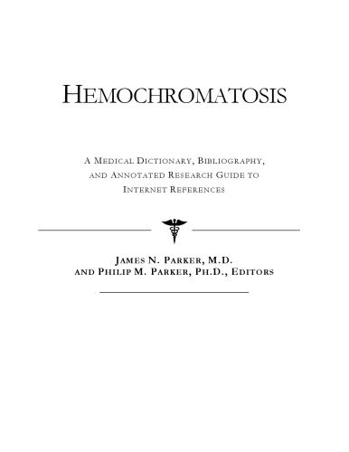 خرید و دانلود نسخه کامل کتاب Hemochromatosis – A Medical Dictionary, Bibliography, and Annotated Research Guide to Internet References_68d427ab29964.jpeg خرید و دانلود نسخه کامل کتاب Hemochromatosis – A Medical Dictionary, Bibliography, and Annotated Research Guide to Internet References