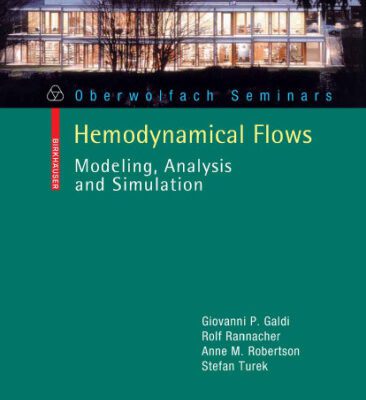 خرید و دانلود نسخه کامل کتاب Hemodynamical Flows: Modeling, Analysis and Simulation