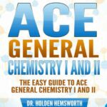 خرید و دانلود نسخه کامل کتاب Hemsworth Dr Holden The EASY Guide to Ace General Chemistry I and II General Chemistry Study Guide General Chemistry Review (2015)