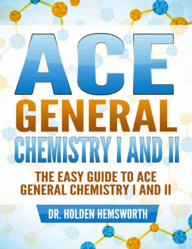 خرید و دانلود نسخه کامل کتاب Hemsworth Dr Holden The EASY Guide to Ace General Chemistry I and II General Chemistry Study Guide General Chemistry Review (2015)_68d19553da2bc.jpeg خرید و دانلود نسخه کامل کتاب Hemsworth Dr Holden The EASY Guide to Ace General Chemistry I and II General Chemistry Study Guide General Chemistry Review (2015)