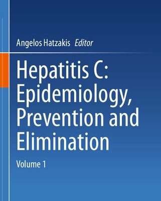 خرید و دانلود نسخه کامل کتاب Hepatitis C: Epidemiology, Prevention and Elimination Volume 1
