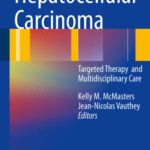 خرید و دانلود نسخه کامل کتاب Hepatocellular Carcinoma:: Targeted Therapy and Multidisciplinary Care
