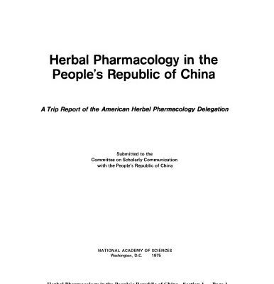 خرید و دانلود نسخه کامل کتاب Herbal Pharmacology in the People’s Republic of China: A Trip Report of the American Herbal Pharmacology Delegation