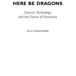 خرید و دانلود نسخه کامل کتاب Here Be Dragons: Science, Technology and the Future of Humanity