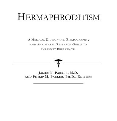 خرید و دانلود نسخه کامل کتاب Hermaphroditism – A Medical Dictionary, Bibliography, and Annotated Research Guide to Internet References