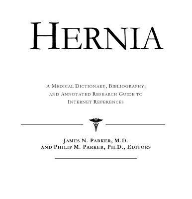 خرید و دانلود نسخه کامل کتاب Hernia – A Medical Dictionary, Bibliography, and Annotated Research Guide to Internet References