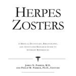 خرید و دانلود نسخه کامل کتاب Herpes Zosters – A Medical Dictionary, Bibliography, and Annotated Research Guide to Internet References