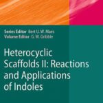 خرید و دانلود نسخه کامل کتاب Heterocyclic Scaffolds II:: Reactions and Applications of Indoles
