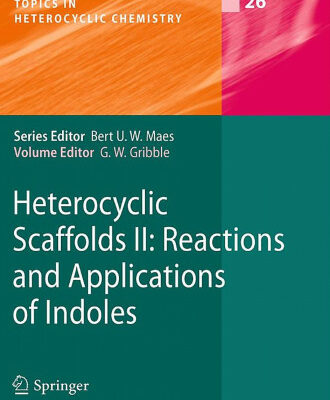 خرید و دانلود نسخه کامل کتاب Heterocyclic Scaffolds II:: Reactions and Applications of Indoles