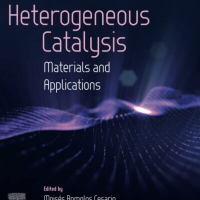 خرید و دانلود نسخه کامل کتاب Heterogeneous Catalysis: Materials and Applications