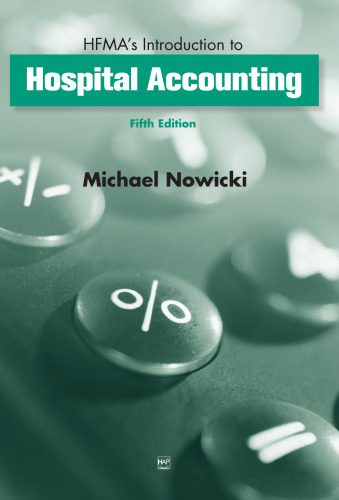 خرید و دانلود نسخه کامل کتاب HFMA’s Introduction to Hospital Accounting_68d53b93e40a9.jpeg خرید و دانلود نسخه کامل کتاب HFMA’s Introduction to Hospital Accounting