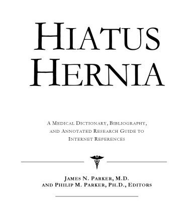 خرید و دانلود نسخه کامل کتاب Hiatus Hernia – A Medical Dictionary, Bibliography, and Annotated Research Guide to Internet References