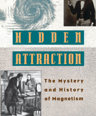 خرید و دانلود نسخه کامل کتاب Hidden Attraction: The Mystery and History of Magnetism