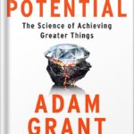 خرید و دانلود نسخه کامل کتاب Hidden Potential: The Science of Achieving Greater Things by Adam Grant