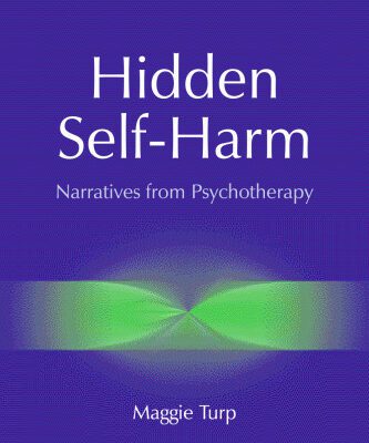 خرید و دانلود نسخه کامل کتاب Hidden Self-Harm: Narratives from Psychotherapy