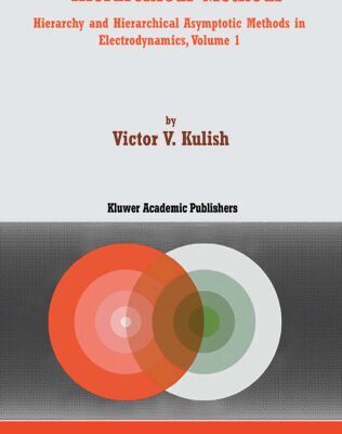 خرید و دانلود نسخه کامل کتاب Hierarchical Methods: Hierarchy and Hierarchical Asymptotic Methods in Electrodynamics