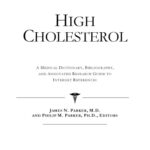 خرید و دانلود نسخه کامل کتاب High Cholesterol – A Medical Dictionary, Bibliography, and Annotated Research Guide to Internet References