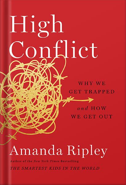 خرید و دانلود نسخه کامل کتاب High Conflict: Why We Get Trapped and How We Get Out by Amanda Ripley_68bf52fe1c8d4.jpeg خرید و دانلود نسخه کامل کتاب High Conflict: Why We Get Trapped and How We Get Out by Amanda Ripley