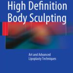 خرید و دانلود نسخه کامل کتاب High Definition Body Sculpting: Art and Advanced Lipoplasty Techniques