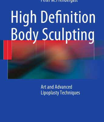 خرید و دانلود نسخه کامل کتاب High Definition Body Sculpting: Art and Advanced Lipoplasty Techniques