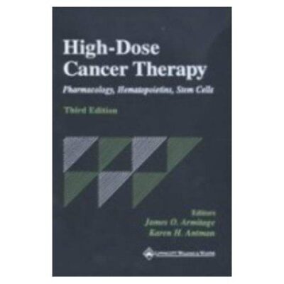 خرید و دانلود نسخه کامل کتاب High-Dose Cancer Therapy: Pharmacology, Hematopoietins, Stem Cells, 3rd edition