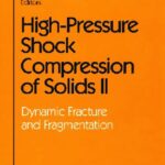 خرید و دانلود نسخه کامل کتاب High-Pressure Shock Compression of Solids 2. Dynamic Fracture and Fragmentation