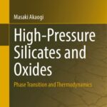 خرید و دانلود نسخه کامل کتاب High-Pressure Silicates and Oxides: Phase Transition and Thermodynamics
