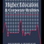 خرید و دانلود نسخه کامل کتاب Higher Education And Corporate Realities: Class, Culture And The Decline Of Graduate Careers