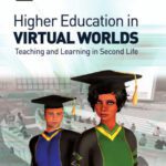 خرید و دانلود نسخه کامل کتاب Higher Education in Virtual Worlds: Teaching and Learning in Second Life