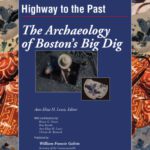 خرید و دانلود نسخه کامل کتاب Highway to the Past: The Archaeology of Boston’s Big Dig