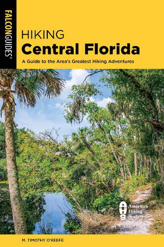 خرید و دانلود نسخه کامل کتاب Hiking Central Florida: A Guide to the Area’s Greatest Hiking Adventures_68c106e5dc6f2.jpeg خرید و دانلود نسخه کامل کتاب Hiking Central Florida: A Guide to the Area’s Greatest Hiking Adventures