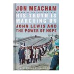 خرید و دانلود نسخه کامل کتاب His Truth Is Marching On: John Lewis and the Power of Hope by Jon Meacham