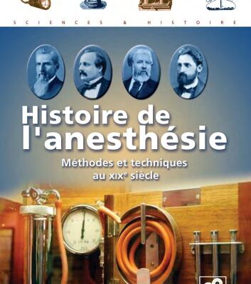خرید و دانلود نسخه کامل کتاب Histoire de l’anesthésie : Méthodes et techniques au XIXe siècle