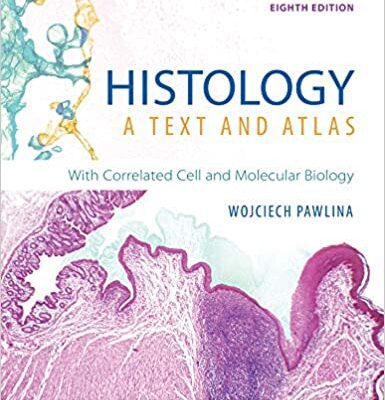 خرید و دانلود نسخه کامل کتاب Histology: A Text and Atlas: With Correlated Cell and Molecular Biology (8th Edition) –  +  pdf