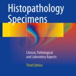 خرید و دانلود نسخه کامل کتاب Histopathology Specimens: Clinical, Pathological and Laboratory Aspects