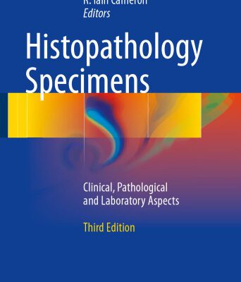 خرید و دانلود نسخه کامل کتاب Histopathology Specimens: Clinical, Pathological and Laboratory Aspects
