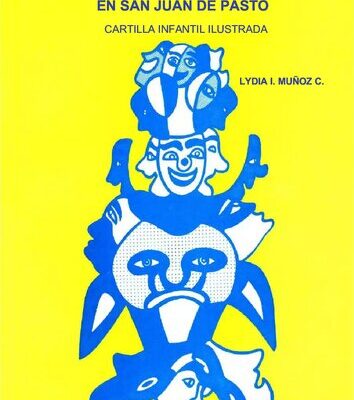 خرید و دانلود نسخه کامل کتاب Historia del carnaval andino en blancos y negros en San Juan de Pasto. Cartilla infantil ilustrada