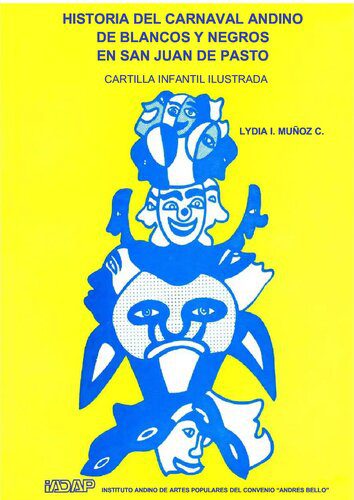 خرید و دانلود نسخه کامل کتاب Historia del carnaval andino en blancos y negros en San Juan de Pasto. Cartilla infantil ilustrada_68d3ced5f4103.jpeg خرید و دانلود نسخه کامل کتاب Historia del carnaval andino en blancos y negros en San Juan de Pasto. Cartilla infantil ilustrada