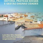 خرید و دانلود نسخه کامل کتاب História, práticas sociais e gestão das/nas cidades