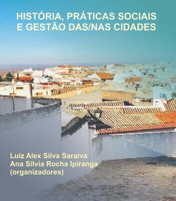 خرید و دانلود نسخه کامل کتاب História, práticas sociais e gestão das/nas cidades