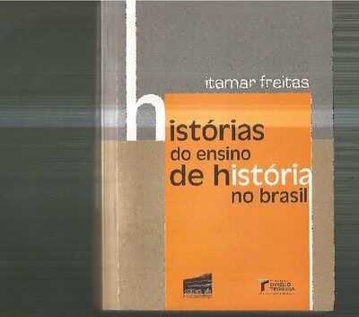 خرید و دانلود نسخه کامل کتاب Histórias do ensino de História no Brasil (1890-1945)