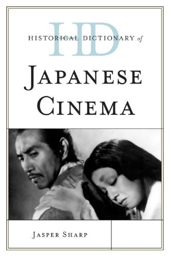 خرید و دانلود نسخه کامل کتاب Historical Dictionary of Japanese Cinema_68d68b9cf2e21.jpeg خرید و دانلود نسخه کامل کتاب Historical Dictionary of Japanese Cinema