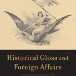 خرید و دانلود نسخه کامل کتاب Historical Gloss and Foreign Affairs: Constitutional Authority in Practice