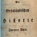 خرید و دانلود نسخه کامل کتاب Historie von Grönland enthaltend Die Beschreibung des Landes und der Einwohner etc., insbesondere die Geschichte der dortigen Mission der Evangelischen Brüder zu Neu-Herrnhut und Lichtenfels