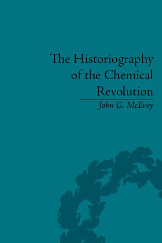 خرید و دانلود نسخه کامل کتاب Historiography of the Chemical Revolution: Patterns of Interpretation in the History of Science_68d0790e2e46c.jpeg خرید و دانلود نسخه کامل کتاب Historiography of the Chemical Revolution: Patterns of Interpretation in the History of Science