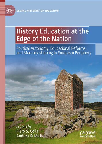 خرید و دانلود نسخه کامل کتاب History Education at the Edge of the Nation: Political Autonomy, Educational Reforms, and Memory-shaping in European Periphery_68c687cd203f8.jpeg خرید و دانلود نسخه کامل کتاب History Education at the Edge of the Nation: Political Autonomy, Educational Reforms, and Memory-shaping in European Periphery