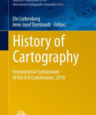 خرید و دانلود نسخه کامل کتاب History of Cartography: International Symposium of the ICA Commission, 2010