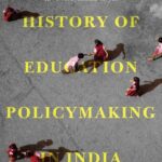 خرید و دانلود نسخه کامل کتاب History of Education Policymaking in India, 1947-2016