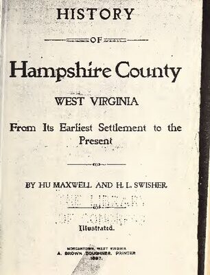 خرید و دانلود نسخه کامل کتاب History of Hampshire County, West Virginia, From its Earliest Settlement to the Present Time